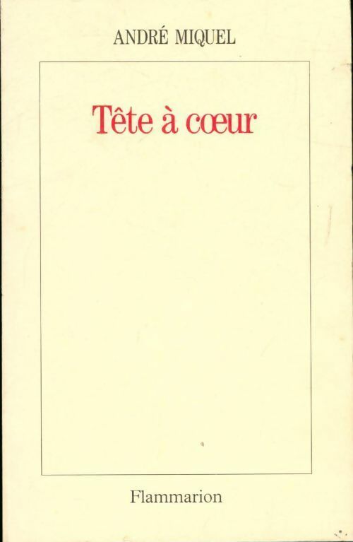 Livrenpoche : Tête à coeur - André Miquel - Livre