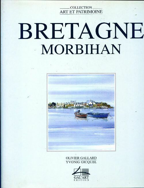Livrenpoche : Bretagne. Morbihan - Yvonig Gicquel, Olivier Gallard - Livre