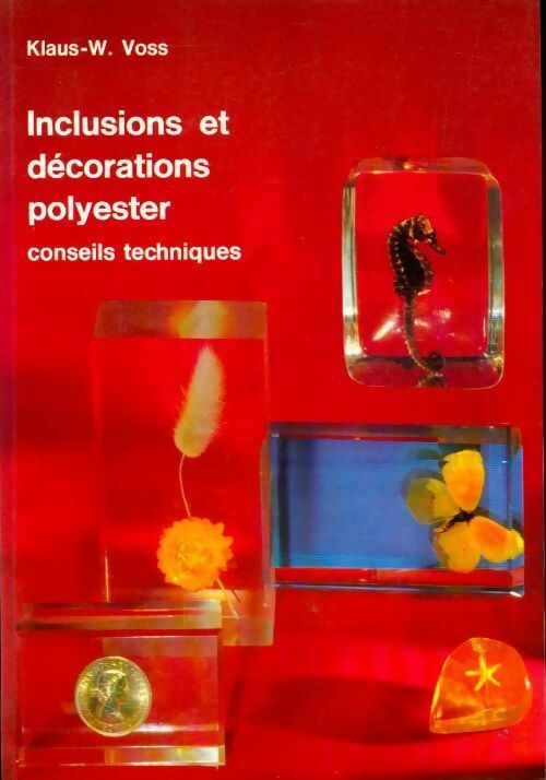 Livrenpoche : Inclusions et décorations polyester. Conseils techniques - Klaus-W. Voss - Livre