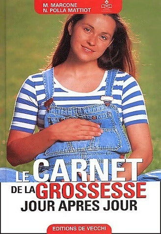 Livrenpoche : Le carnet de la grossesse jour après jour - Marcella Marcone - Livre