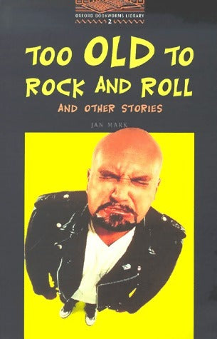 Livrenpoche : Too old to rock and roll and other stories Stage 2 - Collectif - Livre