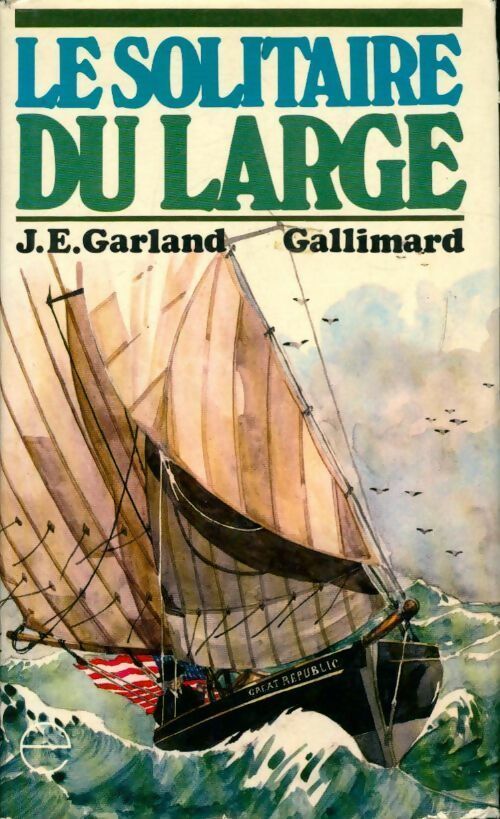 Livrenpoche : Le solitaire du large - J. E. Garland - Livre