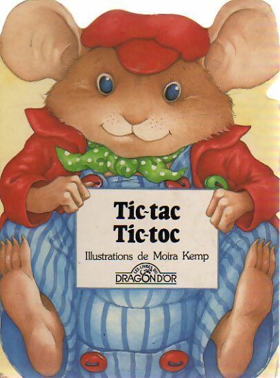 Livrenpoche : Tic-tac, tic-toc - Moira Kemp - Livre