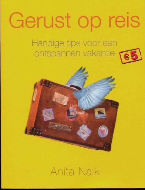 Livrenpoche : Gerust op reis. Handige tips voor een ontspannen vakantie - Anita Naik - Livre