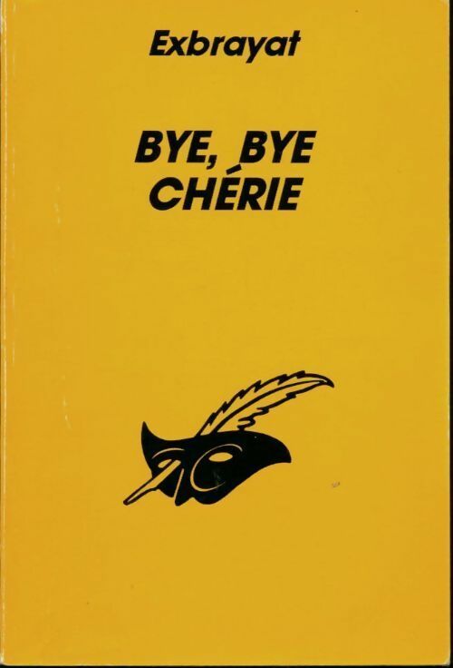 Bye, bye, chérie ! - Charles Exbrayat - Livre