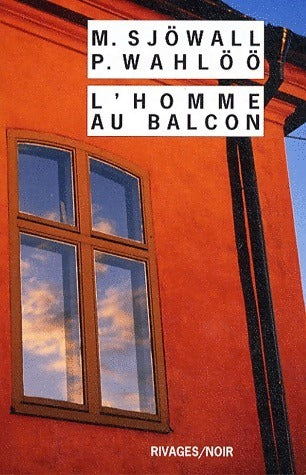 Livrenpoche : L'homme au balcon. Le roman d'un crime - Per Wahlöö - Livre