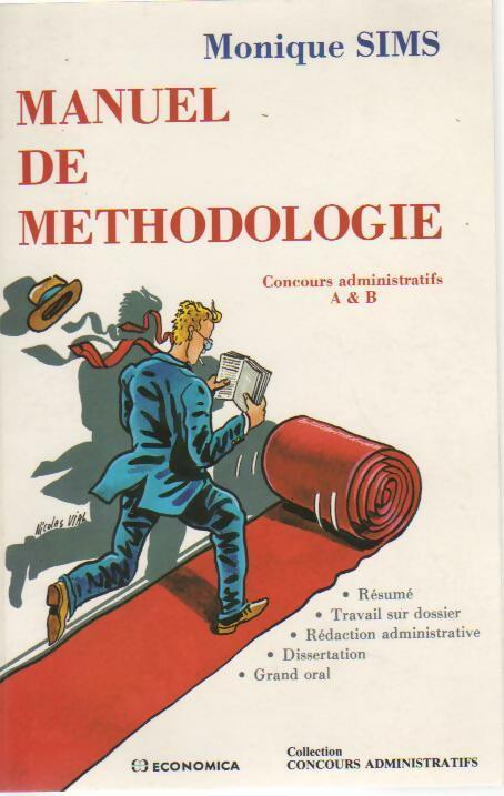 Livrenpoche : Manuel de méthodologie. Concours administratifs A et B - Monique Sims - Livre
