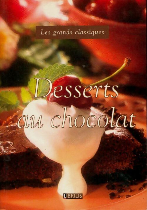 Livrenpoche : Desserts au chocolat - Collectif - Livre