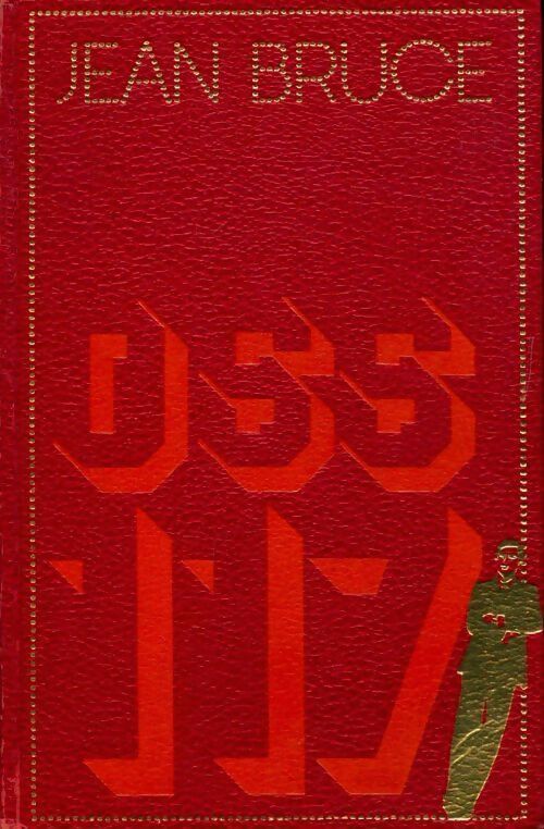 Oss 117 contre X / Dernier quart d'heure - Jean Bruce - Livre