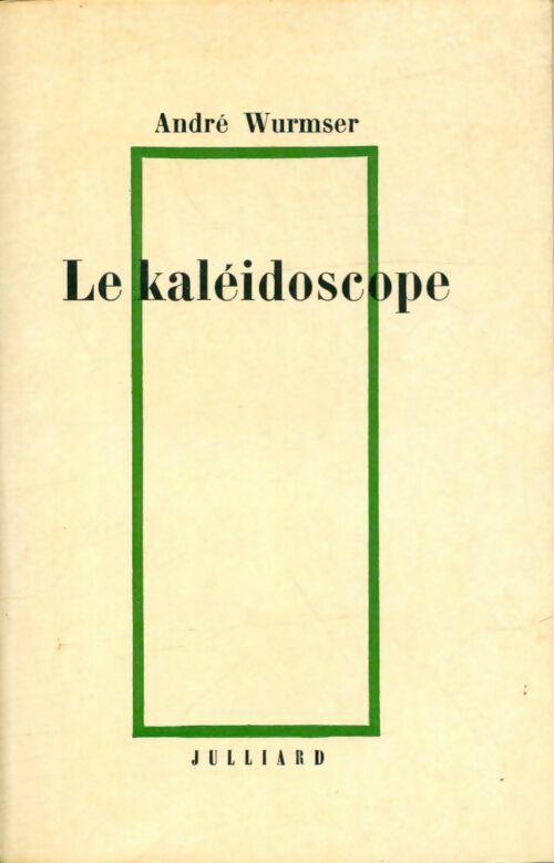 Livrenpoche : Le kaléidoscope - André Wurmser - Livre