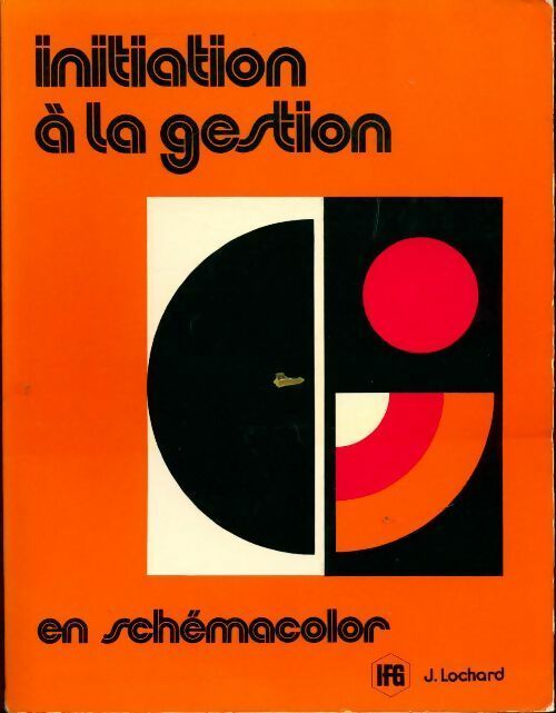 Livrenpoche : Initiation à la gestion en schémacolor - J. Lochard - Livre