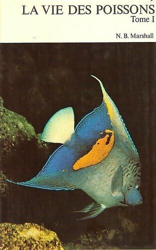 Livrenpoche : La vie des poissons Tome I - N.B. Marshall - Livre