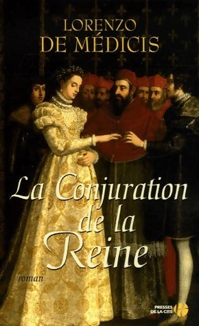 Livrenpoche : La conjuration de la reine - Lorenzo De Médicis - Livre