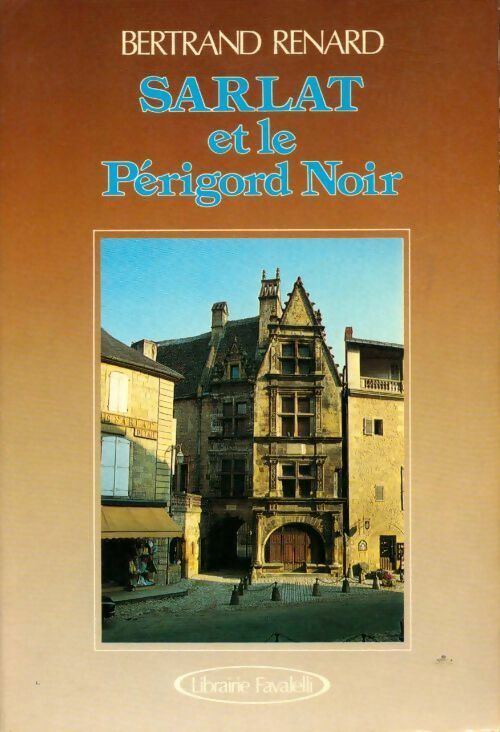Livrenpoche : Sarlat et le Périgord Noir - Jean Renard - Livre
