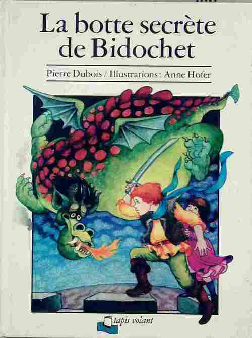 Livrenpoche : La botte secrète de Bidochet - Pierre Dubois - Livre