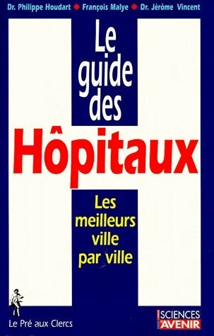 Livrenpoche : Le guide des hôpitaux - Philippe Houdart - Livre
