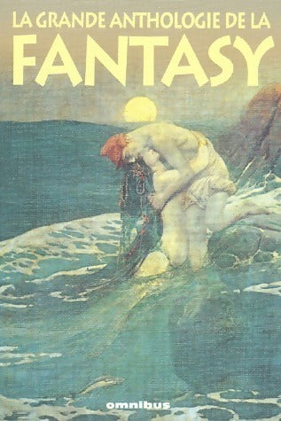 Livrenpoche : La grande anthologie de la fantasy - Jacques Goimard - Livre