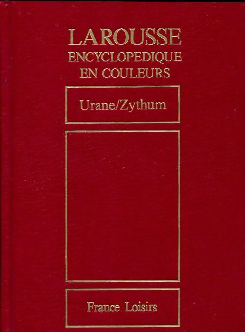 Livrenpoche : Larousse encyclopédique en couleurs Tome XXII : Urane / Zythum - Collectif - Livre