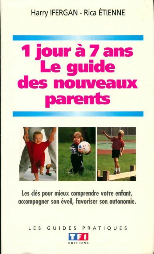 Livrenpoche : 1 jour à 7 ans. Le guide des nouveaux parents - Harry Ifergan - Livre
