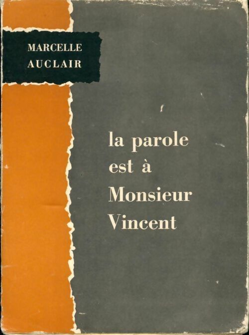 Livrenpoche : La parole est à monsieur Vincent - Marcelle Auclair - Livre