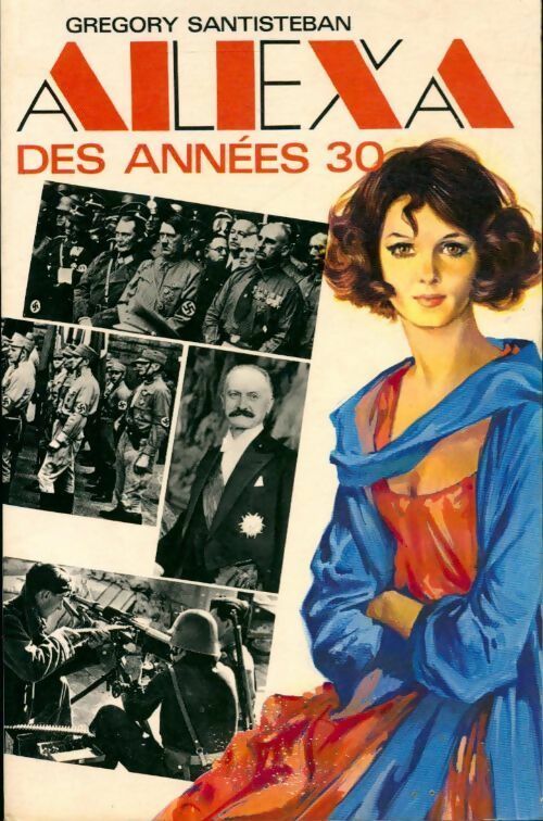 Livrenpoche : Alexa des années 30 - Gregory Santisteban - Livre