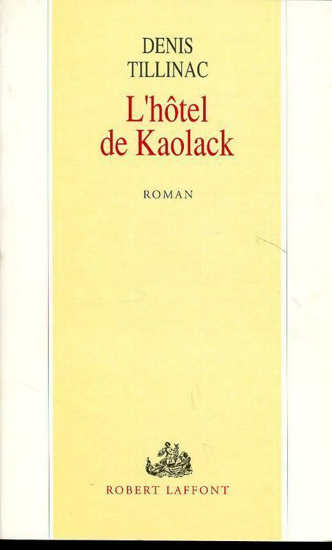 Livrenpoche : L'Hôtel de Kaolack - Denis Tillinac - Livre