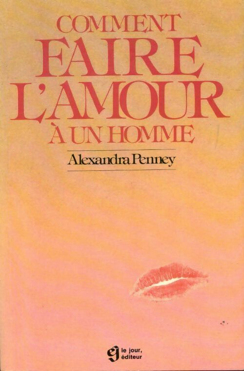 Livrenpoche : Comment faire l'amour à un homme - Alexandra Penney - Livre