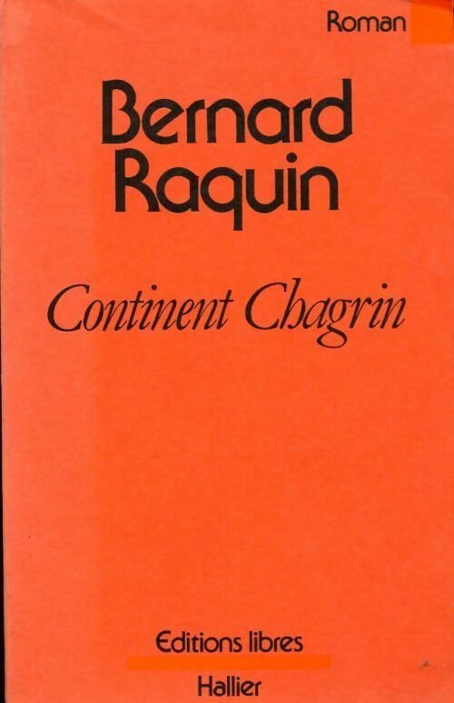 Livrenpoche : Continent chagrin - Bernard Raquin - Livre