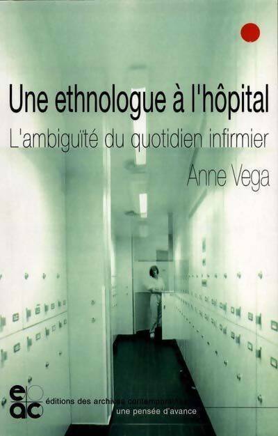 Livrenpoche : Une ethnologue à l'hôpital - Anne Vega - Livre