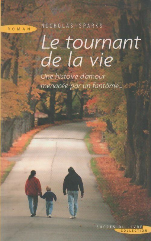 Livrenpoche : Le tournant de la vie - Nicholas Sparks - Livre