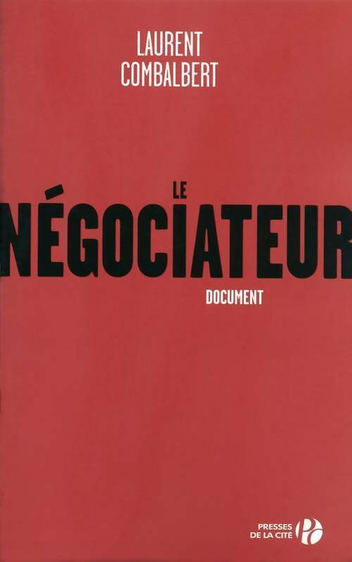 Livrenpoche : Le négociateur - Laurent Combalbert - Livre