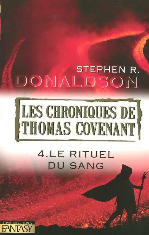Livrenpoche : Les chroniques de Thomas Covenant Tome IV : Le rituel du sang - Stephen R. Donaldson - Livre