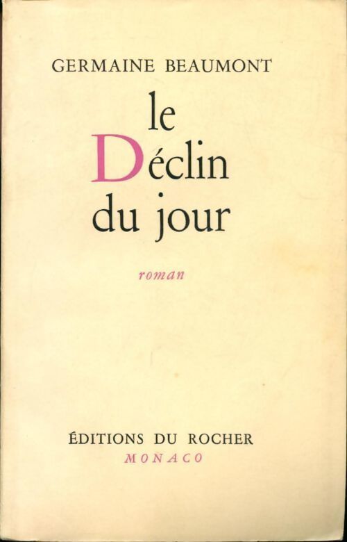 Livrenpoche : Le déclin du jour - Germaine Beaumont - Livre