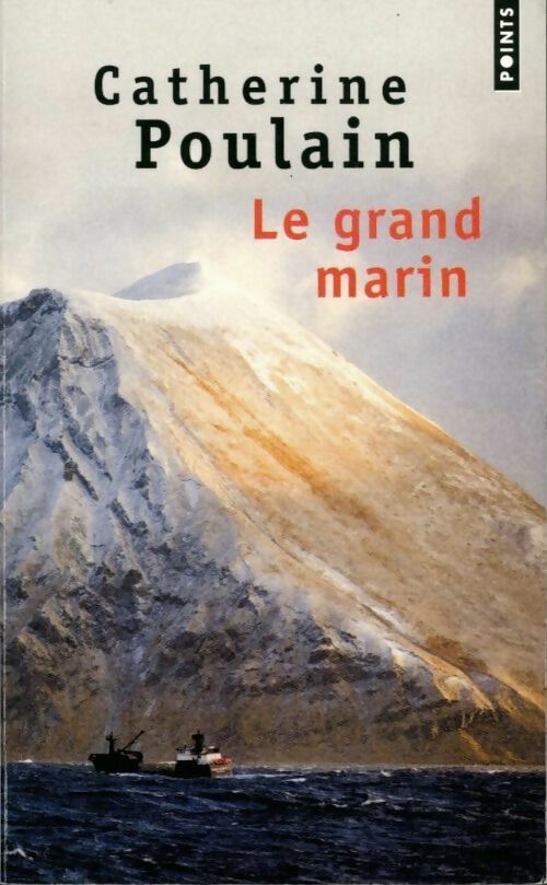 Livrenpoche : Le grand marin - Catherine Poulain - Livre