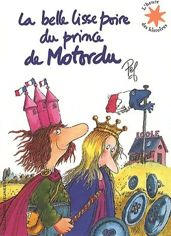 Livrenpoche : La belle lisse poire du prince Motordu - Pef - Livre