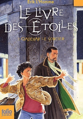 Livrenpoche : Le livre des étoiles Tome I : Qadehar le sorcier - Erik L'homme - Livre