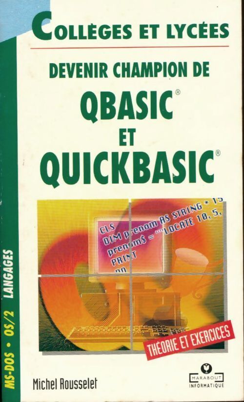 Devenir champion de qbasic et quickbasic - Michel Rousselet - Livre