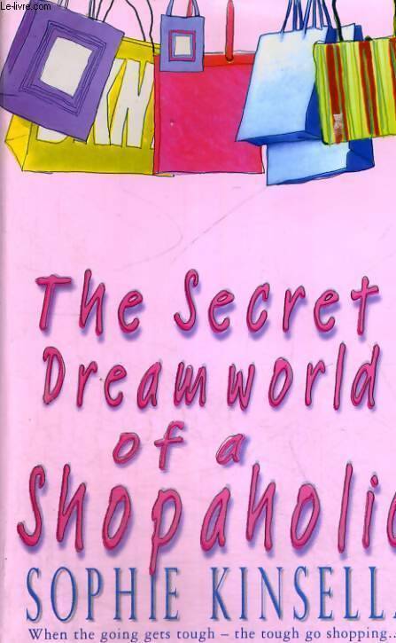 Livrenpoche : The secret dreamworld of a shopaholic - Sophie Kinsella - Livre