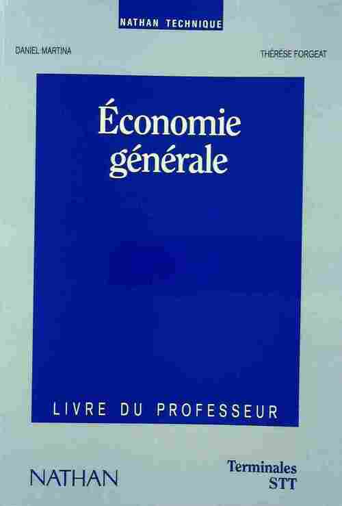 Livrenpoche : Economie générale Terminale STT. Livre du professeur - Daniel Martina, Thérèse Forgeat - Livre