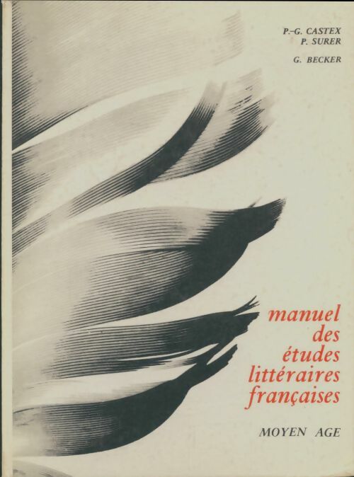 Livrenpoche : Manuel des études littéraires françaises : Moyen-âge - Pierre Castex - Livre