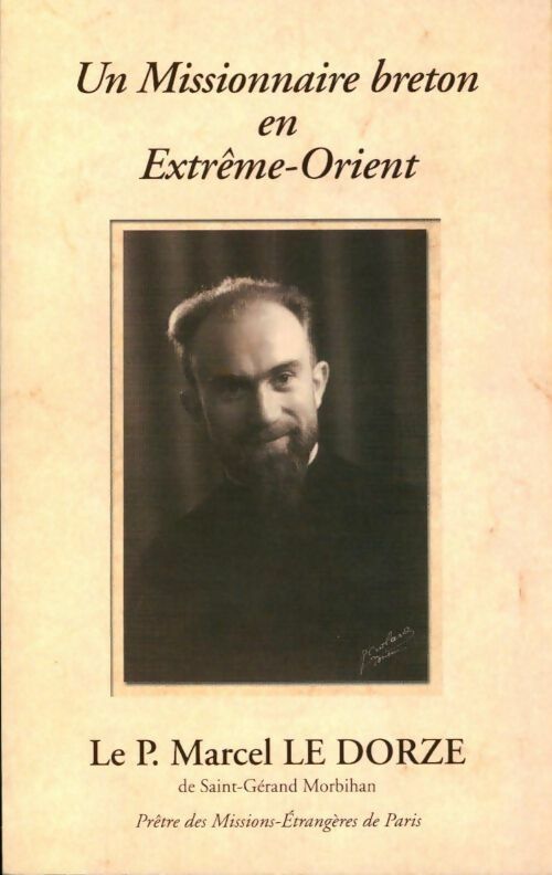 Livrenpoche : Un missionnaire breton en Extrême-Orient - Marcel Le Dorze - Livre