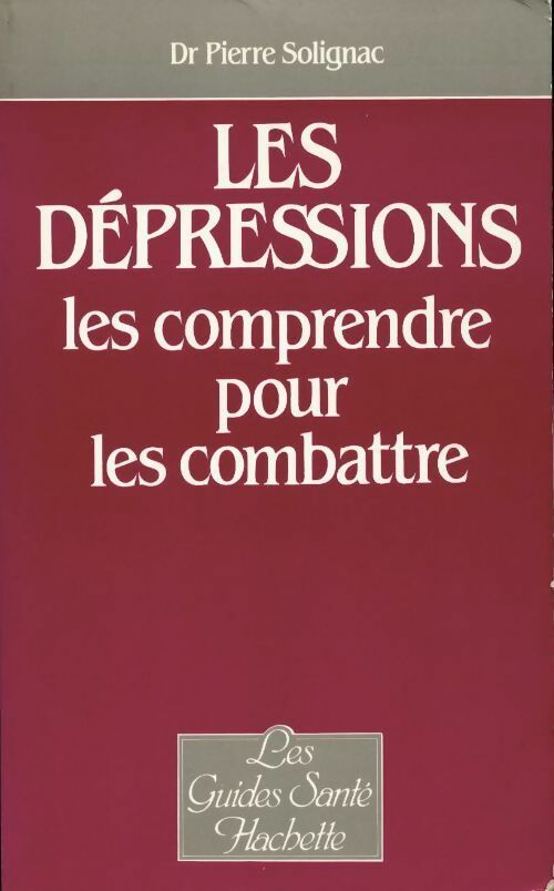 Livrenpoche : Les dépressions - Pierre Dr Solignac - Livre