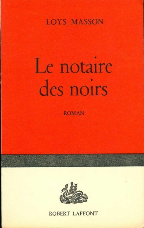 Livrenpoche : Le notaire des noirs - Loys Masson - Livre