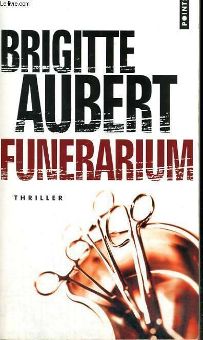 Funérarium - Brigitte Aubert - Livre