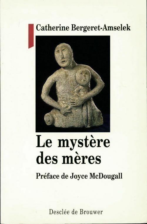 Livrenpoche : Le mystère des mères - Catherine Bergeret-Amselek - Livre