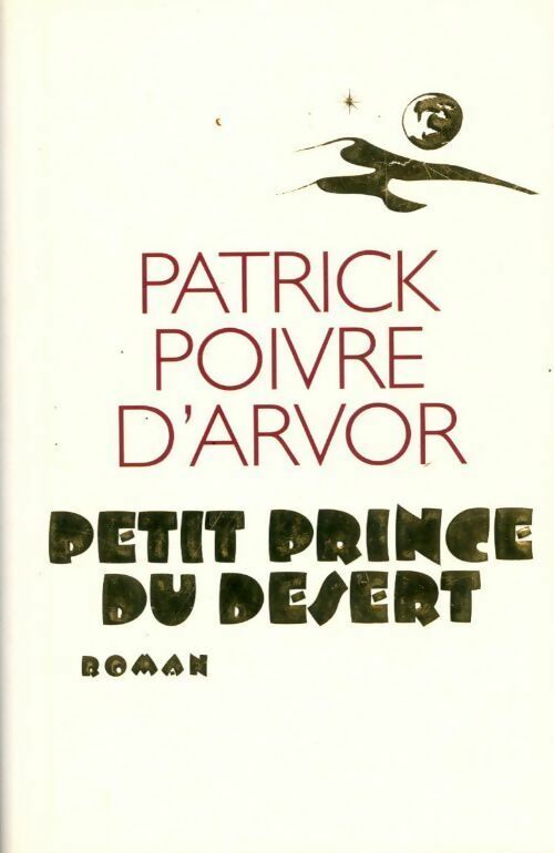 Livrenpoche : Petit prince du désert - Patrick Poivre d'Arvor - Livre