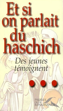 Livrenpoche : Et si on parlait du haschich - Marie-Christine D'Welles - Livre