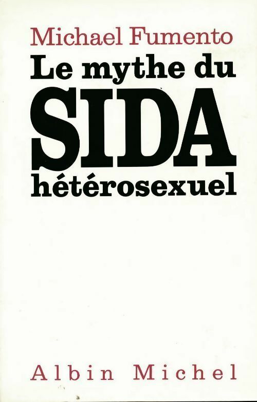 Livrenpoche : Le mythe du sida hétérosexuel - Michael Fumento - Livre