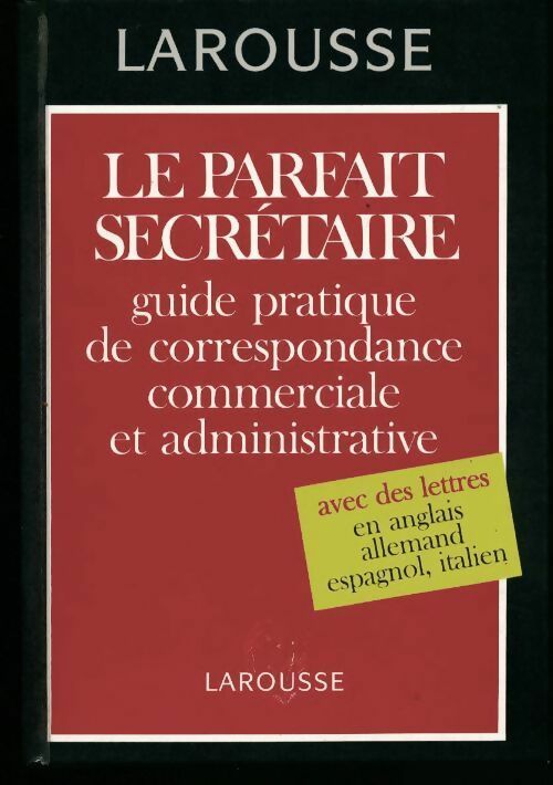 Livrenpoche : Le parfait secrétaire. Guide pratique de correspondance commerciale et administrative - Georges Vivien - Livre