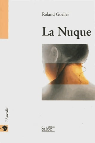 Livrenpoche : La nuque - Roland Goeller - Livre